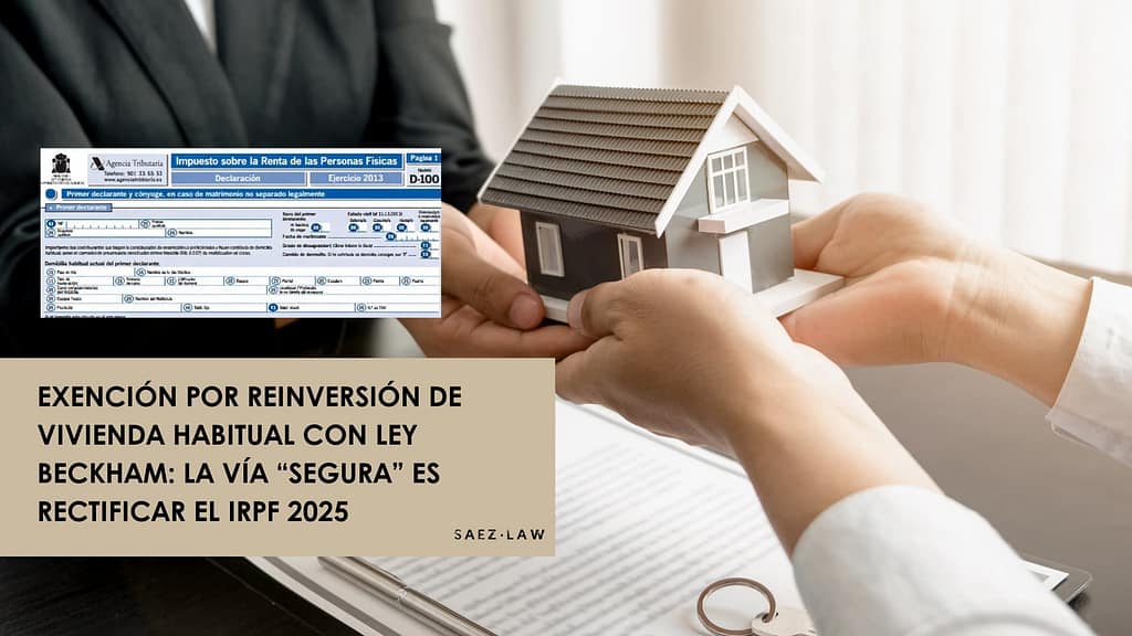 Exención por reinversión de vivienda habitual con Ley Beckham