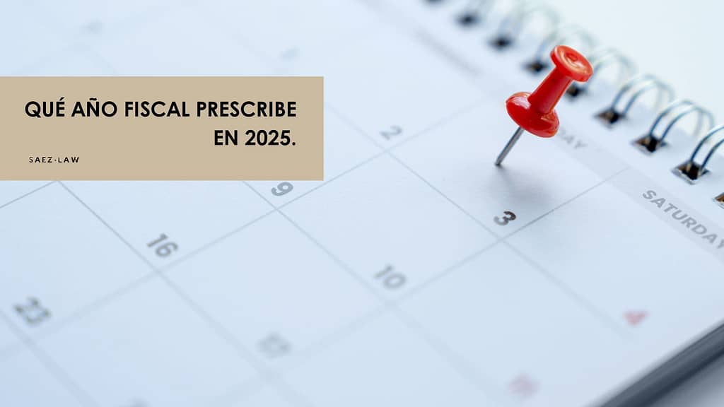 Calendario para calcular la prescripción del ejercicio fiscal en 2025