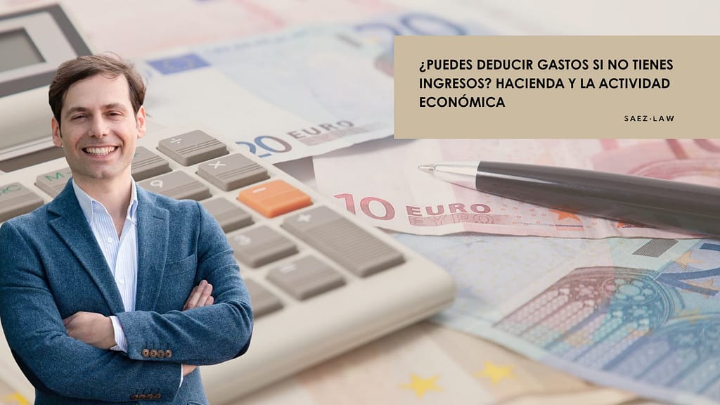 Deducir gastos si no tienes ingresos