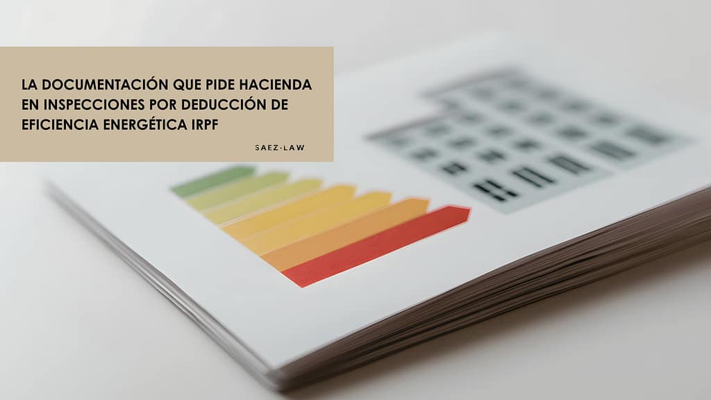 Documentación que pide Hacienda en inspecciones por deducción de eficiencia energética IRPF