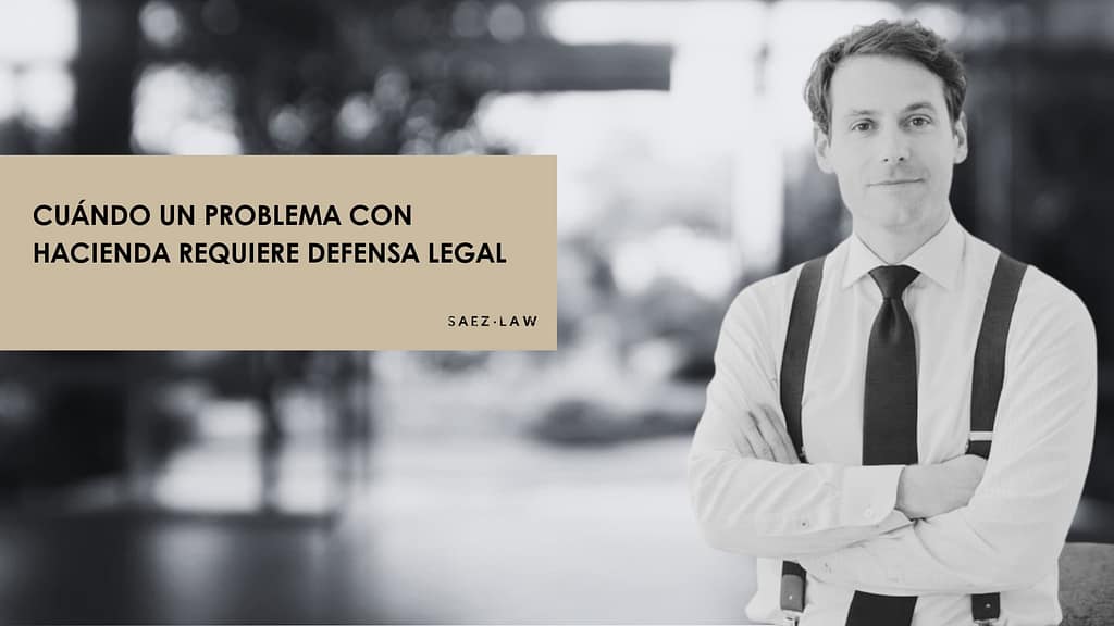 Cuándo un problema con Hacienda requiere defensa legal