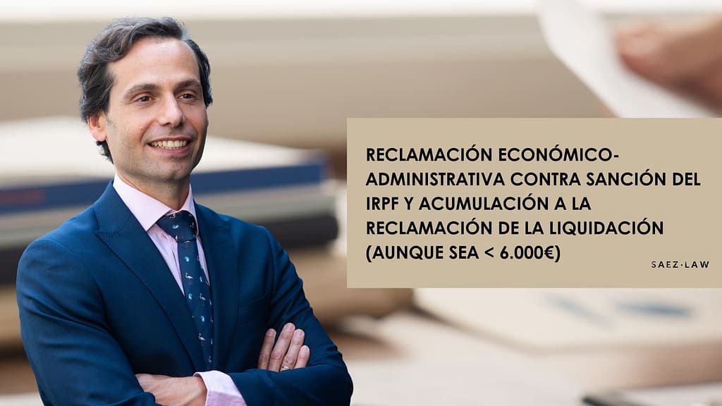 Reclamación económico-administrativa IRPF: sanción y acumulación a la liquidación