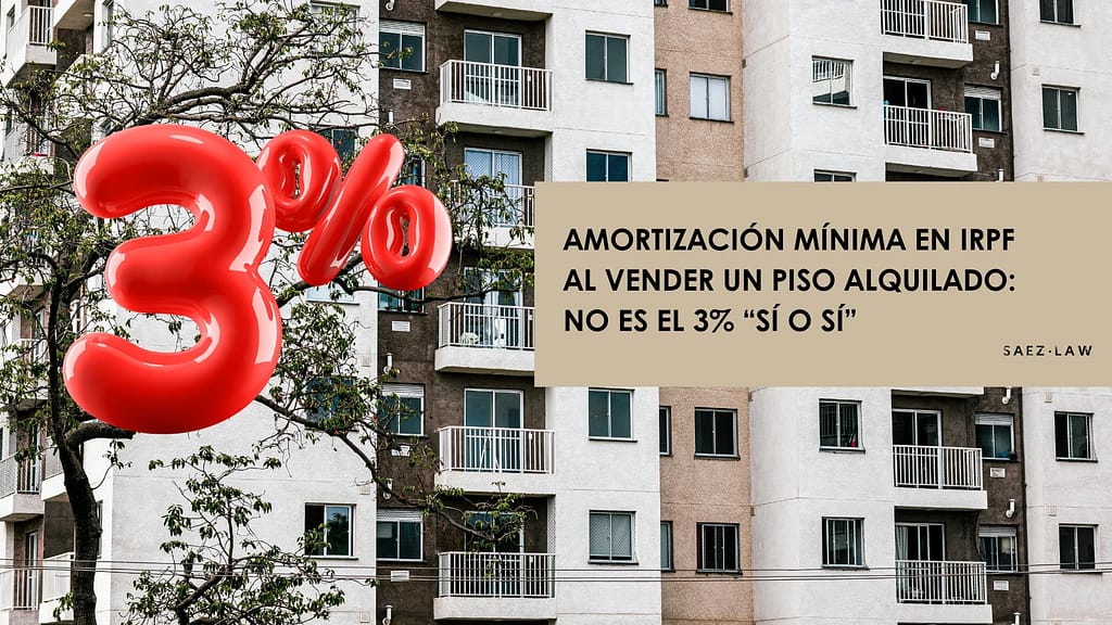 Amortización mínima IRPF en la venta de inmueble alquilado: ganancia patrimonial sin aplicar el 3% automático