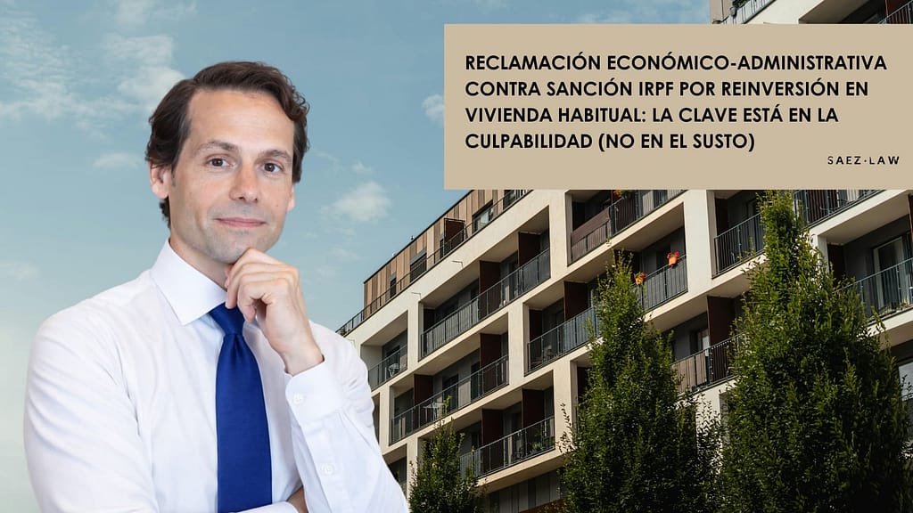 reclamación económico-administrativa sanción IRPF reinversión vivienda habitual Madrid abogado fiscalista