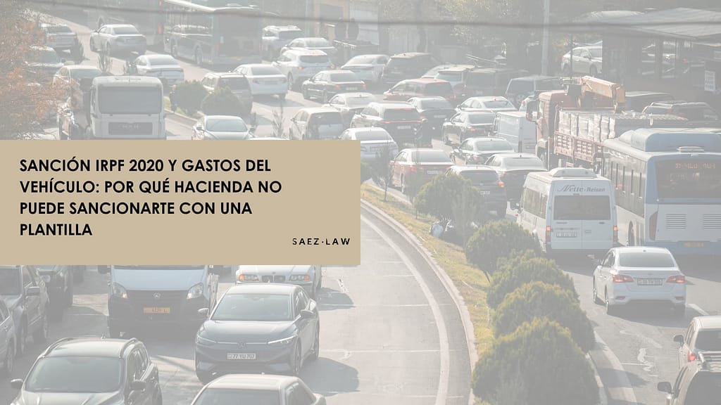 Sanción IRPF 2020 por gastos del vehículo y falta de motivación de Hacienda