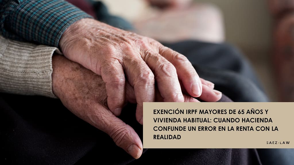 Exención IRPF mayores de 65 años por transmisión de vivienda habitual en España