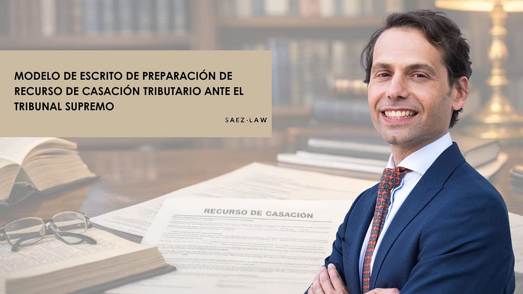 Modelo de escrito de preparación de recurso de casación tributario ante el Tribunal Supremo