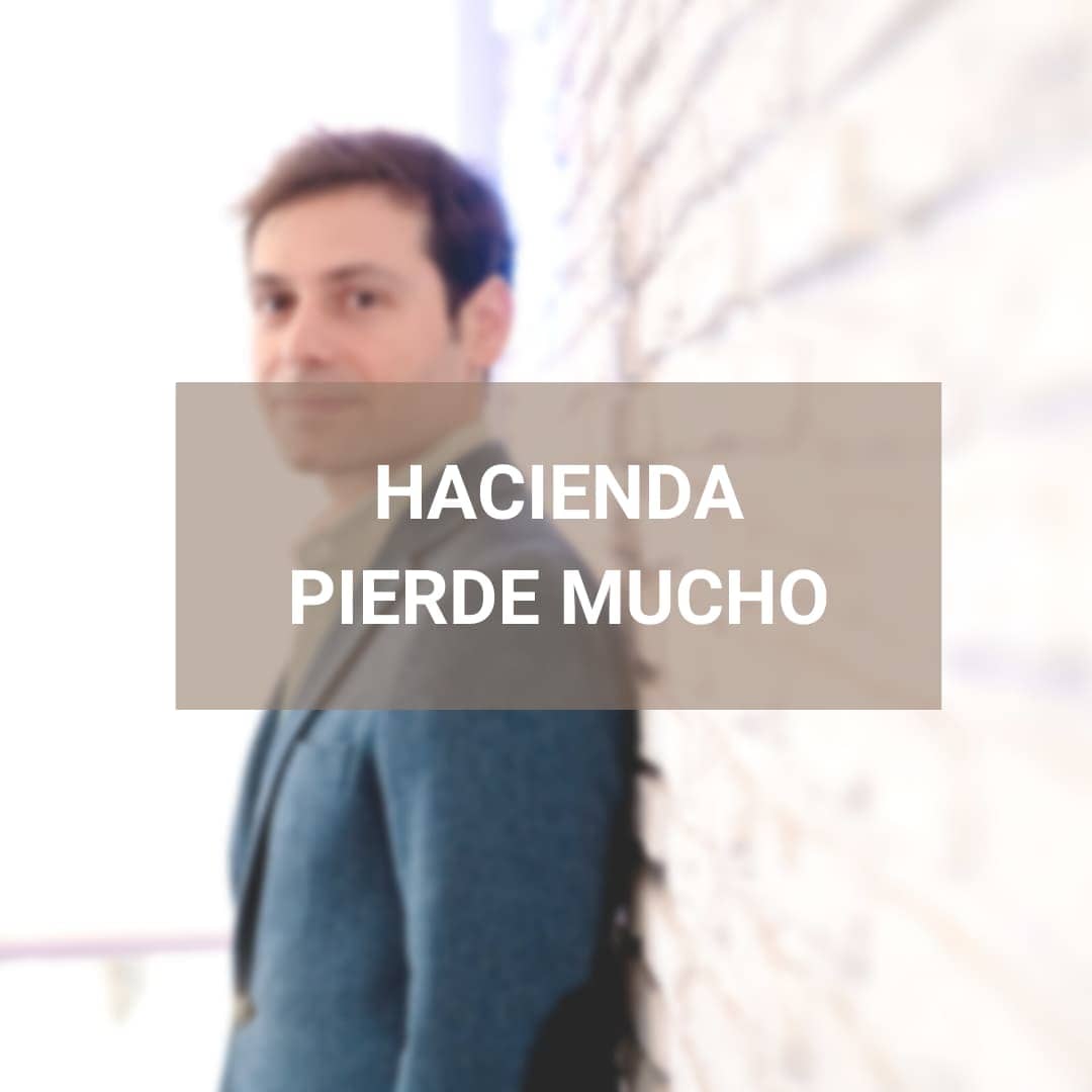 Hacienda pierde mucho.