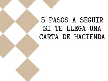 5 pasos a seguir si te llega una carta de Hacienda