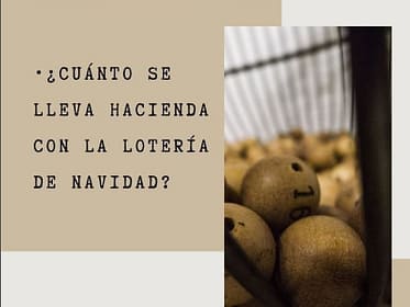 Cuánto se lleva Hacienda con la lotería de Navidad.