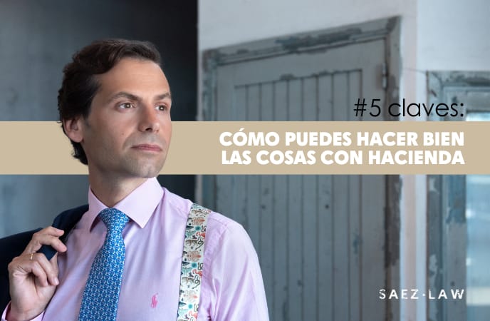 Hacer bien las cosas con Hacienda, 5 claves.