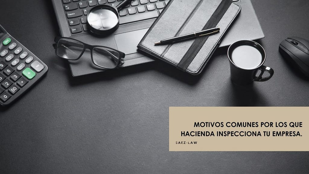 Motivos comunes por los que Hacienda inspecciona tu empresa.