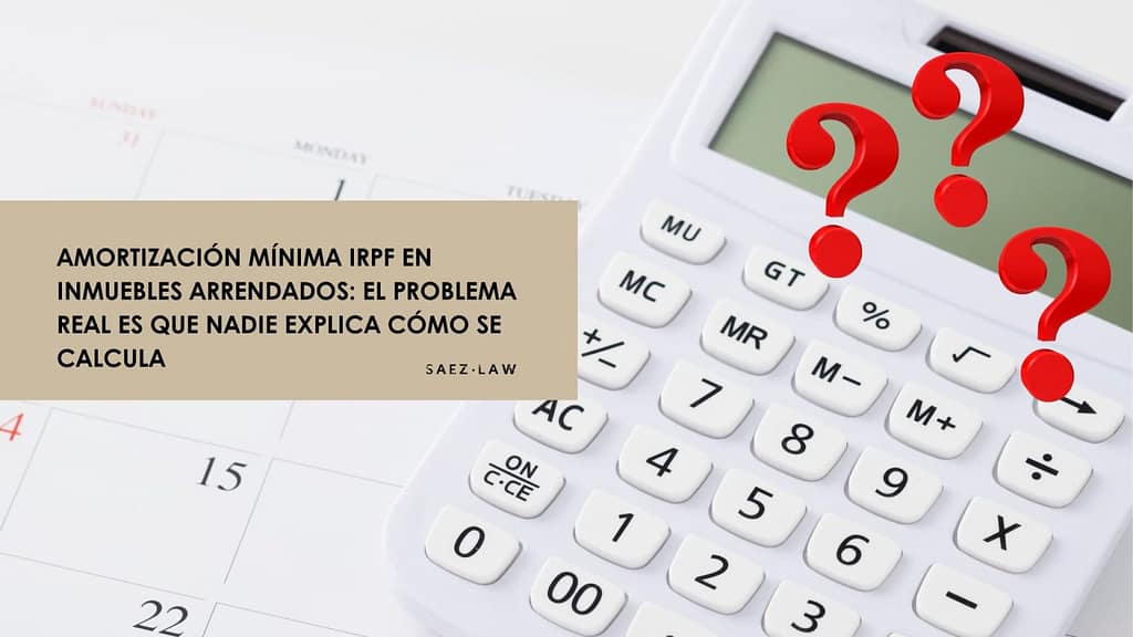 Cálculo de la amortización mínima en el IRPF de un inmueble arrendado.