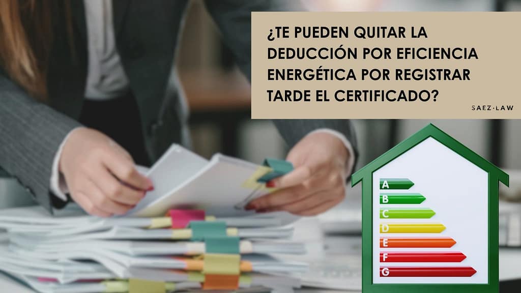 deducción por eficiencia energética con certificado registrado fuera de plazo