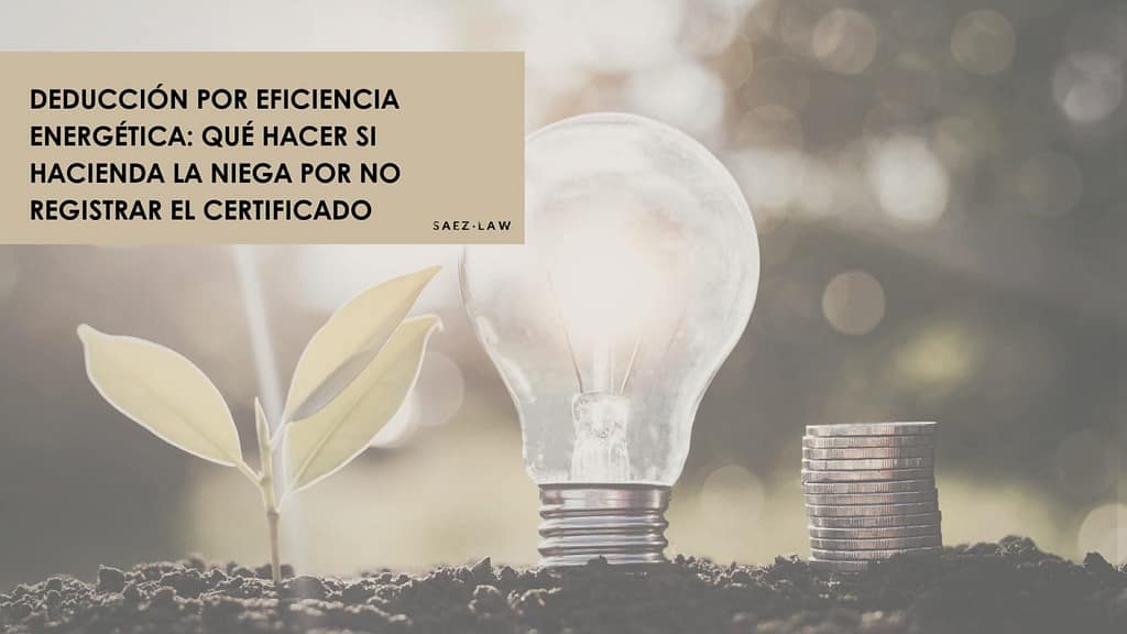 deducción eficiencia energética certificado no registrado