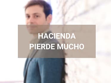 Hacienda pierde mucho.